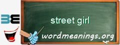 WordMeaning blackboard for street girl